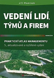 Vedení lidí, týmů a firem: Praktický atlas managementu - 5., aktualizované a rozšířené vydání