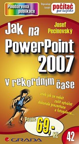 Jak na PowerPoint 2007: v rekordním čase