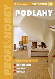 Podlahy: Konstrukce, skladby, opravy