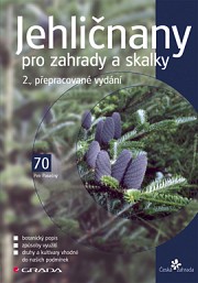 Jehličnany pro zahrady a skalky: 2., přepracované vydání