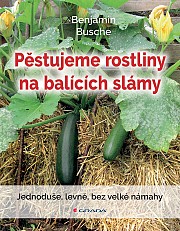 Pěstujeme rostliny na balících slámy: Jednoduše, levně, bez velké námahy