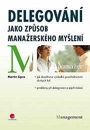 Delegování jako způsob manažerského myšlení