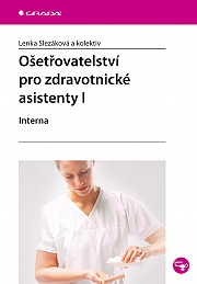 Ošetřovatelství pro zdravotnické asistenty I: Interna