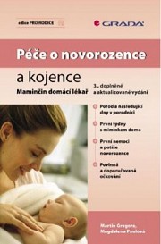 Péče o novorozence a kojence: Maminčin domácí lékař, 3., doplněné a aktualizované vydání