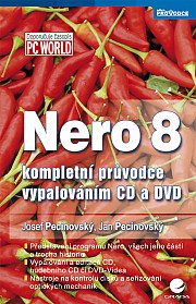 Nero 8: kompletní průvodce vypalováním CD a DVD