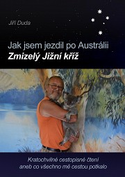 Jak jsem jezdil po Austrálii: Zmizelý Jižní kříž