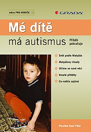 Mé dítě má autismus: Příběh pokračuje