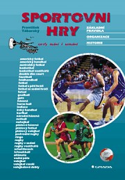 Sportovní hry: základní pravidla - organizace - historie