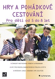 Hry a pohádkové cestování: Pro děti od 5 do 8 let