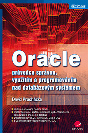 Oracle: průvodce správou, využitím a programováním