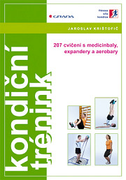 Kondiční trénink: 207 cvičení s medicinbaly, expandery a aerobary