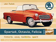 Spartak, Octavia, Felicia: historie, vývoj, technika, sport