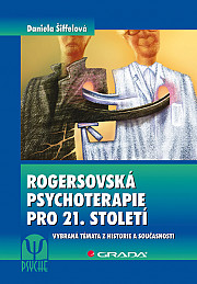 Rogersovská psychoterapie pro 21. století: Vybraná témata z historie a současnosti