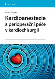 Kardioanestezie a perioperační péče v kardiochirurgii