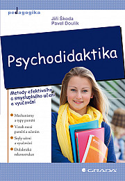 Psychodidaktika: Metody efektivního a smysluplného učení a vyučování