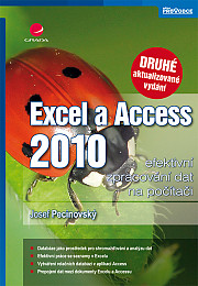 Excel a Access 2010 - efektivní zpracování dat na počítači: 2., aktualizované vydání