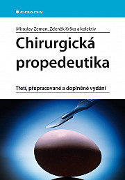 Chirurgická propedeutika: Třetí, doplněné a přepracované vydání