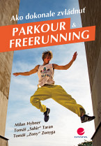 Ako dokonale zvládnuť p-arkour a freerunning