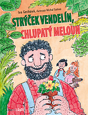 Strýček Vendelín, chlupatý meloun: 