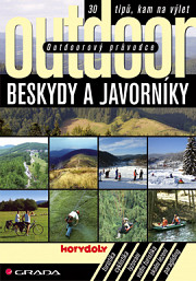 Outdoorový průvodce - Beskydy a Javorníky: 30 tipů, kam na výlet