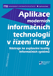 Aplikace moderních informačních technologií v řízení firmy: Nástroje ke zvyšování kvality informačních systémů