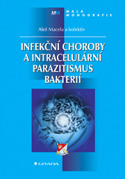 Infekční choroby a intracelulární parazitismus bakterií