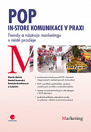 POP - In-store komunikace v praxi: Trendy a nástroje marketingu v místě prodeje