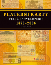 Platební karty: Velká encyklopedie - 1870-2006