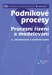 Podnikové procesy: Procesní řízení a modelování, 2., aktualizované a rozšířené vydání