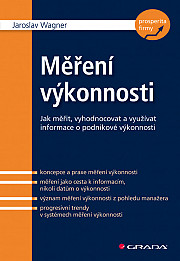 Měření výkonnosti: Jak měřit, vyhodnocovat a využívat informace o podnikové výkonnosti