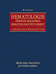 Hematologie - Přehled maligních hematologických nemocí: 2., doplněné a zcela přepracované vydání