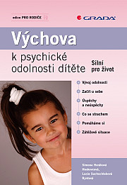 Výchova k psychické odolnosti dítěte: Silní pro život