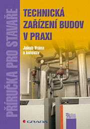 Technická zařízení budov v praxi: Příručka pro stavaře