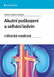 Akutní poškození a selhání ledvin v klinické medicíně