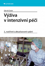 Výživa v intenzivní péči: 2., rozšířené a aktualizované vydání