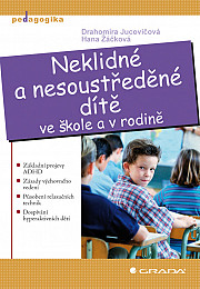 Neklidné a nesoustředěné dítě: ve škole a v rodině