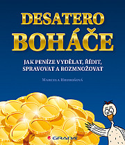 Desatero boháče: Jak peníze vydělat, řídit, spravovat a rozmnožovat