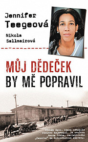 Můj dědeček by mě popravil