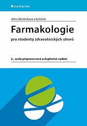 Farmakologie: pro studenty zdravotnických oborů, 2., zcela přepracované a doplněné vydání