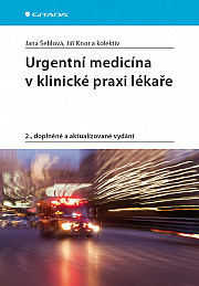 Urgentní medicína v klinické praxi lékaře: 2., doplněné a aktualizované vydání