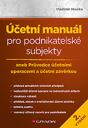 Účetní manuál pro podnikatelské subjekty - 2. vydání: aneb Průvodce účetními operacemi a účetní závěrkou