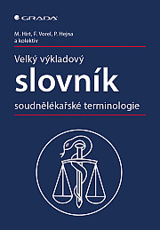 Velký výkladový slovník soudnělékařské terminologie