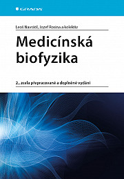 Medicínská biofyzika: 2., zcela přepracované a doplněné vydání