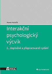 Interakční psychologický výcvik: 2., doplněné a přepracované vydání