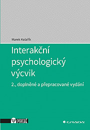 Interakční psychologický výcvik: 2., doplněné a přepracované vydání
