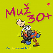 Muž 30+: Co už nemusí řešit