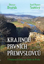 Krajinou prvních Přemyslovců (aneb S českými knížaty ze Stadic do Prahy)